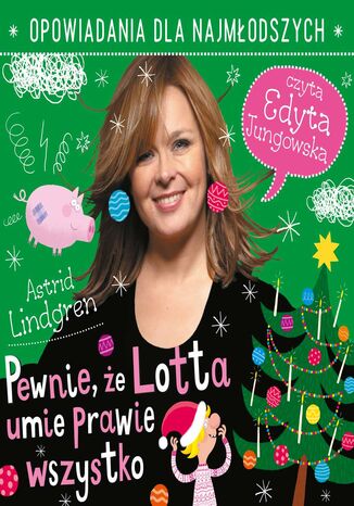 Pewnie, że Lotta umie prawie wszystko Astrid Lindgren - okladka książki
