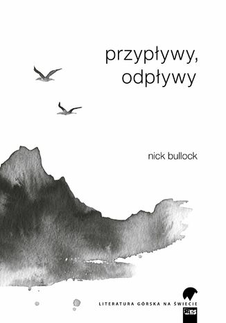 Przypływy, odpływy Nick Bullock - okladka książki