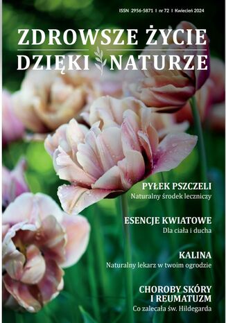 Zdrowsze Życie Dzięki Naturze 72 (kwiecień)/2024 Praca zbiorowa - okladka książki