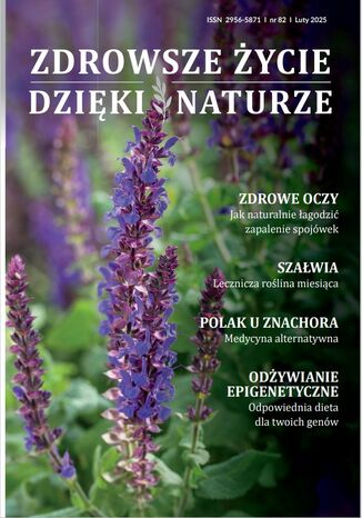 Zdrowsze Życie Dzięki Naturze 82 (luty) / 2025 Praca zbiorowa - okladka książki