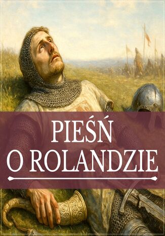 Pieśń o Rolandzie Autor nieznany - okladka książki