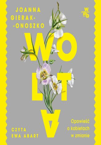 Wolta. Opowieść o kobietach w zmianie Joanna Gierak-Onoszko - audiobook MP3