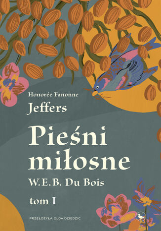 Pieśni miłosne W. E. B. Du Bois Honorée Fanonne Jeffers - okladka książki