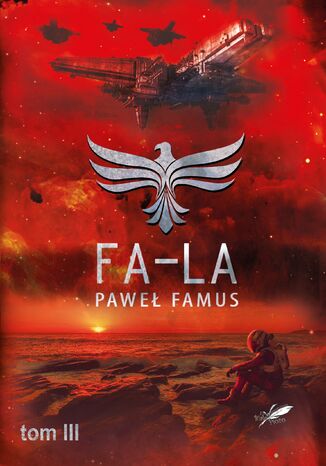 Kroniki Imperium Legendarnych Lachów (#3). Fa-la Paweł Famus - okladka książki
