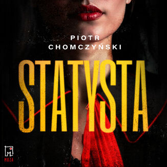 Statysta Piotr Chomczyński - audiobook MP3