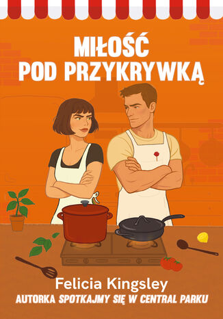 Miłość pod przykrywką Felicia Kingsley - okladka książki