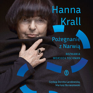 Pożegnanie z Narwią. Rozmawia Wojciech Tochman Hanna Krall, Wojciech Tochman - audiobook MP3