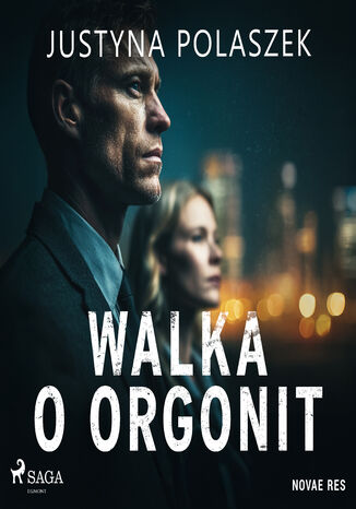 Walka o orgonit Justyna Polaszek - okladka książki