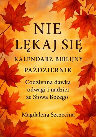 Kalendarz Biblijny. Październik Magdalena Szczecina - okladka książki