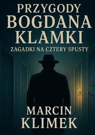 Przygody Bogdana Klamki Marcin Klimek - okladka książki