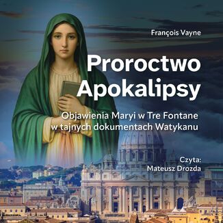 Proroctwo Apokalipsy Francois Vayne - okladka książki