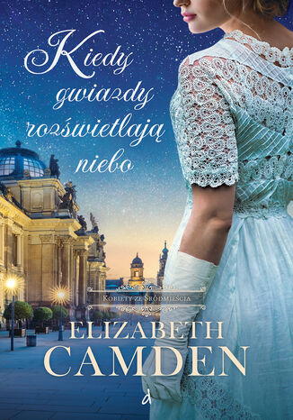 Kiedy gwiazdy rozświetlają niebo Camden Elizabeth - okladka książki