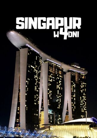 Singapur w 4 dni Jakub Strzelecki - okladka książki