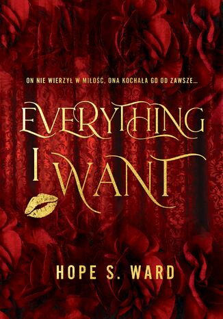 Everything I Want. Dylogia Everything. Tom 1 Hope S. Ward - okladka książki