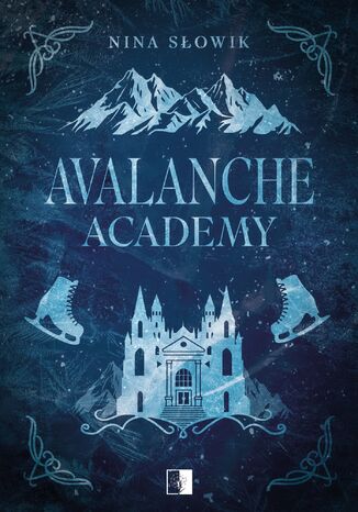 Avalanche Academy Nina Słowik - okladka książki