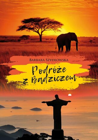 Podróże z Badziczem Szydłowska Barbara - okladka książki