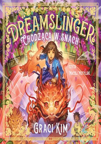Dreamslinger. Chodząca w snach. Tom 1 Graci Kim - okladka książki