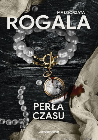 Perła czasu Małgorzata Rogala - okladka książki