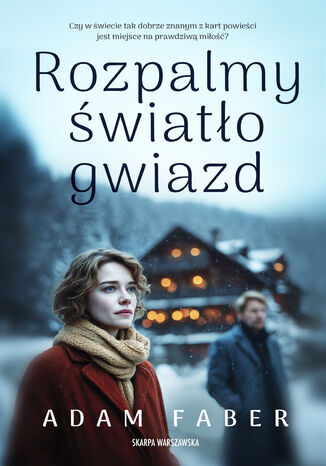 Rozpalmy światło gwiazd Adam Faber - okladka książki