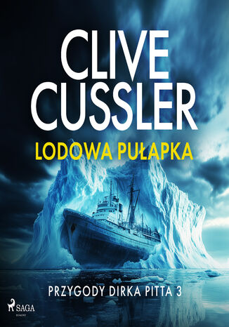 Przygody Dirka Pitta 3: Lodowa pułapka (#3) Clive Cussler - audiobook MP3