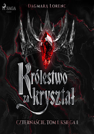 Królestwo za kryształ. Czternaście. Tom 1. Księga 1 (#1) Dagmara Lorenc - audiobook MP3