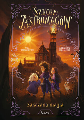Zakazana magia. Szkoła Astromagów. Tom 2 Anna Włodarkiewicz - okladka książki