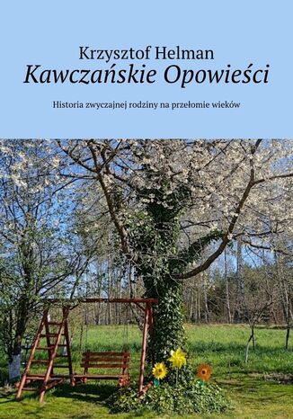 Kawczańskie Opowieści Krzysztof Helman - okladka książki