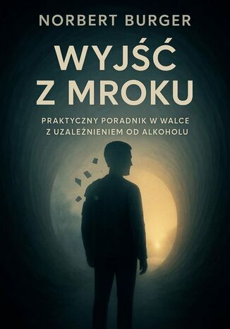 wyjść z mroku Norbert Burger - okladka książki