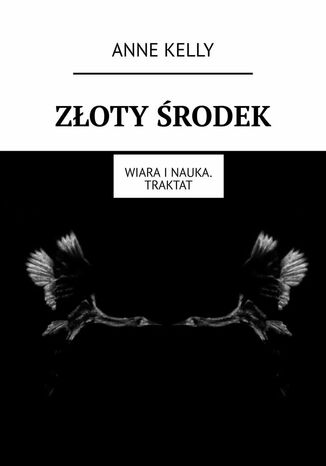 ZŁOTY ŚRODEK Anne Kelly - okladka książki