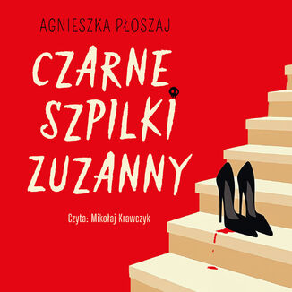 Czarne szpilki Zuzanny Agnieszka Płoszaj - audiobook MP3