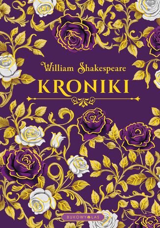 Kroniki (edycja kolekcjonerska) William Shakespeare - okladka książki