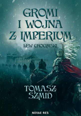 Gromi i wojna z Imperium. Lew chocimski Tomasz Szmid - okladka książki