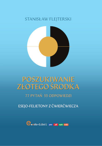 Poszukiwanie złotego środka Stanisław Flejterski - okladka książki