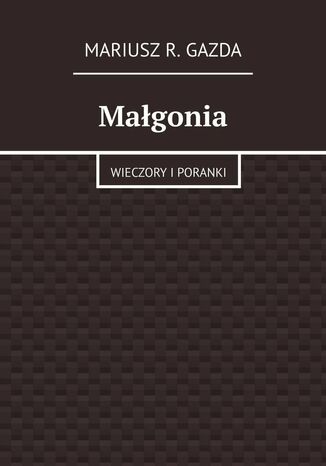 Małgonia Mariusz Gazda - okladka książki