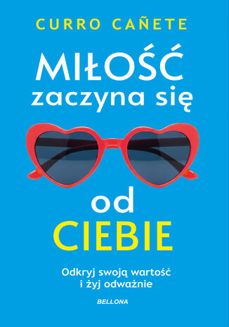 Miłość zaczyna się od ciebie Curro Caete - okladka książki