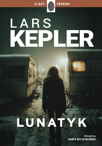 Cykl z komisarzem Jooną Linną (Tom 10). Lunatyk Lars Kepler - okladka książki