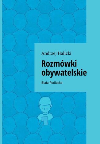 Rozmówki obywatelskie Andrzej Halicki - okladka książki