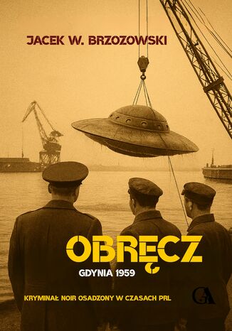 Obręcz. Gdynia 1959 Jacek W. Brzozowski - okladka książki