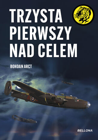 Trzysta pierwszy nad celem Bohdan Arct - okladka książki