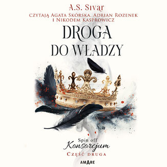 Droga do władzy. Spin off Konsorcjum. Część druga A.S. Sivar - audiobook MP3