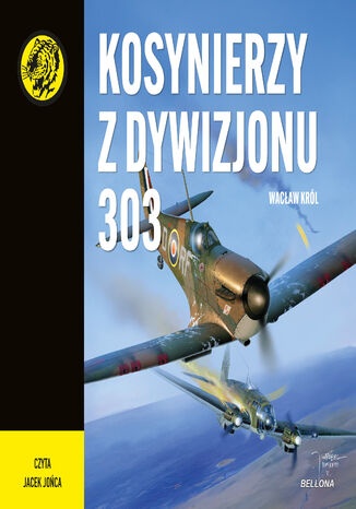 Kosynierzy z Dywizjonu 303 Wacław Król - audiobook MP3