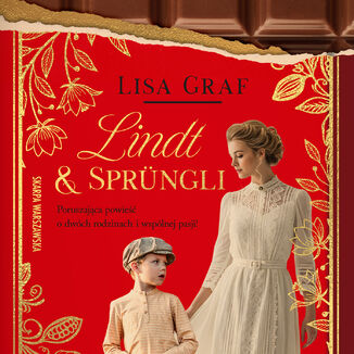 Lindt & Sprüngli. Dwie rodziny, jedna pasja Lisa Graf - audiobook MP3