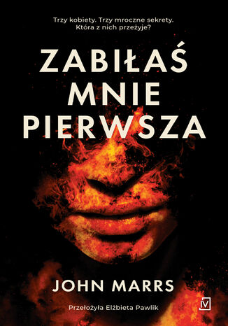Zabiłaś mnie pierwsza John Marrs - okladka książki