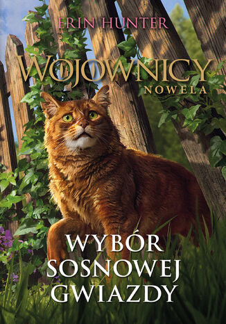 Wojownicy. Wybór Sosnowej Gwiazdy Erin Hunter - okladka książki