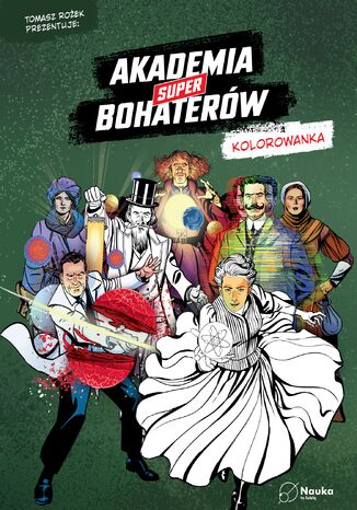 Akademia Superbohaterów. Akademia Superbohaterów - kolorowanka - okladka książki