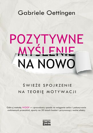 Pozytywne myślenie na nowo. Świeże spojrzenie na teorię motywacji dr Gabriele Oettingen - okladka książki