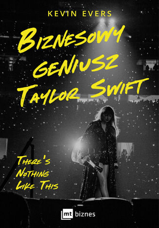 Biznesowy geniusz Taylor Swift Kevin Evers - okladka książki
