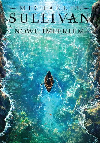 Nowe imperium. Cykl Odkrycia Riyrii. Tom 3 Michael J. Sullivan - okladka książki
