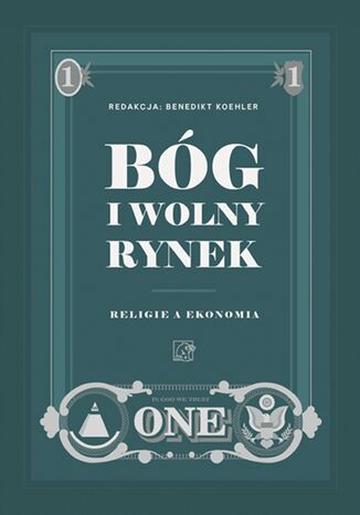 Bóg i wolny rynek. Religie a ekonomia Benedikt Koehler - okladka książki