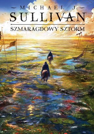 Szmaragdowy sztorm. Cykl Odkrycia Riyrii. Tom 4 Michael J. Sullivan - okladka książki
